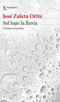 SOL BAJO LA LLUVIA. CUENTOS REUNIDOS