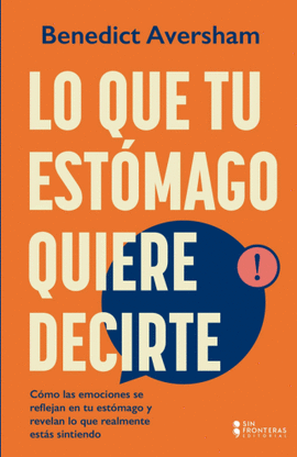 LO QUE TU ESTÓMAGO QUIERE DECIRTE