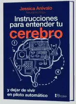 INSTRUCCIONES PARA ENTENDER TU CEBREBRO