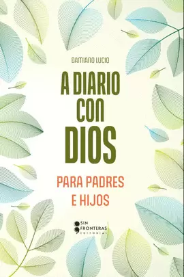 A DIARIO CON DIOS PARA PADRES E HIJOS