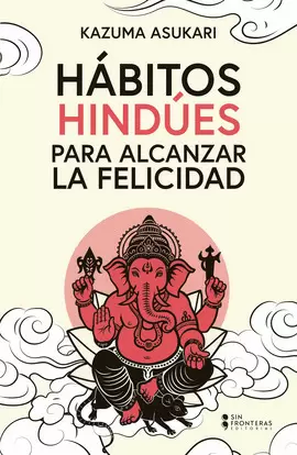 HABITOS HINDUES PARA ALCANZAR LA FELICIDAD