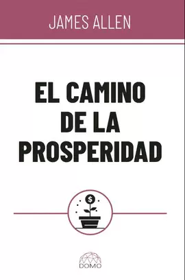 EL CAMINO DE LA PROSPERIDAD