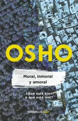MORAL, INMORAL Y AMORAL