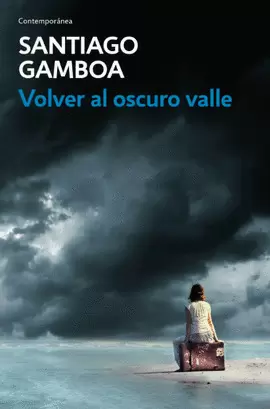 VOLVER AL OSCURO VALLE