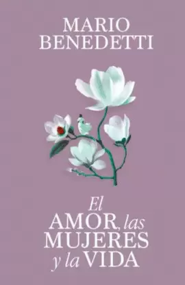 EL AMOR, LAS MUJERES Y LA VIDA