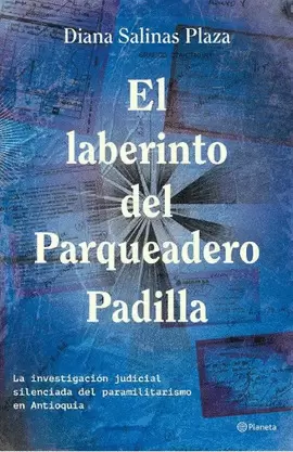 EL LABERINTO DEL PARQUEADERO PADILLA