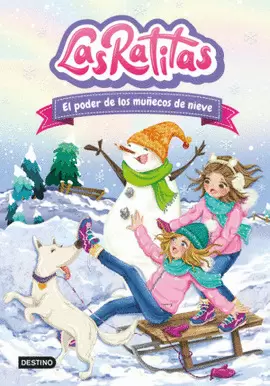 LAS RATITAS. EL PODER DE LOS MUÑECOS DE NIEVE