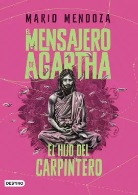 EL MENSAJERO DE AGARTHA 7. EL HIJO DEL CARPINTERO