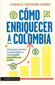 CÓMO ENRIQUECER A COLOMBIA