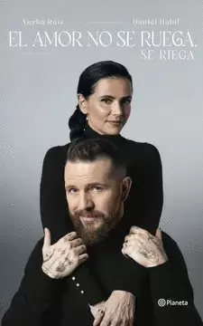 EL AMOR NO SE RUEGA, SE RIEGA