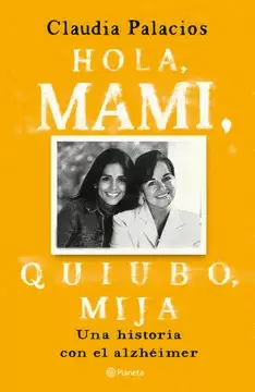 HOLA, MAMI, QUIUBO, MIJA