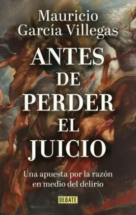 ANTES DE PERDER EL JUICIO