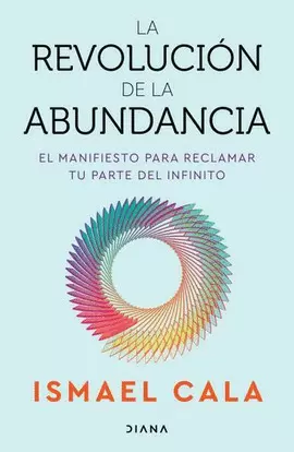 LA REVOLUCIÓN DE LA ABUNDANCIA (SPANISH EDITION)