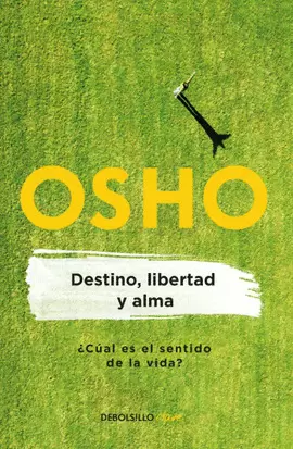 DESTINO, LIBERTAD Y ALMA