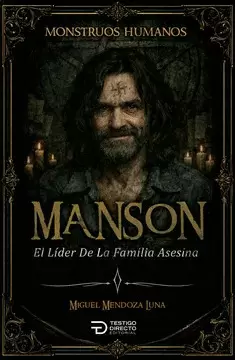 CHARLES MANSON- SERIE MONSTRUOS HUMANOS