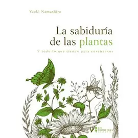 LA SABIDURÍA DE LAS PLANTAS