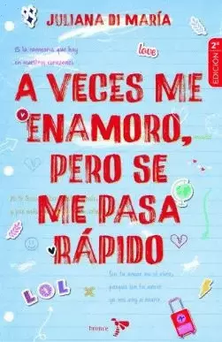 A VECES ME ENAMORO PERO SE ME PASA RÁPIDO