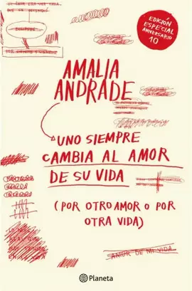 UNO SIEMPRE CAMBIA AL AMOR DE SU VIDA (EDICIÓN ANIVERSARIO) PREVENTA