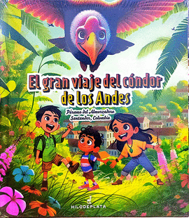 EL GRAN VIAJE DEL CÓNDOR DE LOS ANDES