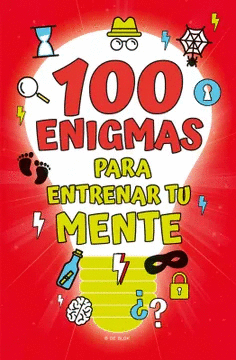 100 ENIGMAS PARA ENTRENAR TU MENTE