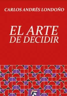 EL ARTE DE DECIDIR