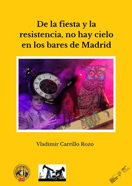DE LA FIESTA Y LA RESISTENCIA, NO HAY CIELO EN LOS BARES DE MADRID