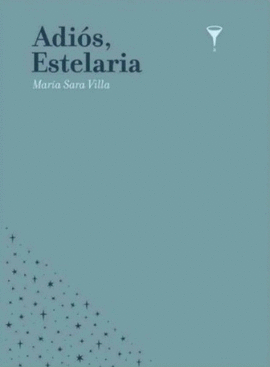 ADIÓS, ESTELARIA
