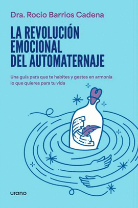 LA REVOLUCIÓN EMOCIONAL DEL AUTOMATERNAJE