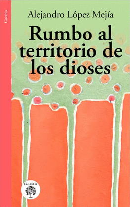 RUMBO AL TERRITORIO DE LOS DIOSES