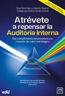 ATRÉVETE A REPENSAR LA AUDITORÍA INTERNA