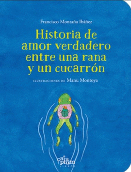 HISTORIA DE AMOR VERDADERO ENTRE UNA RANA Y UN CUCARRÓN