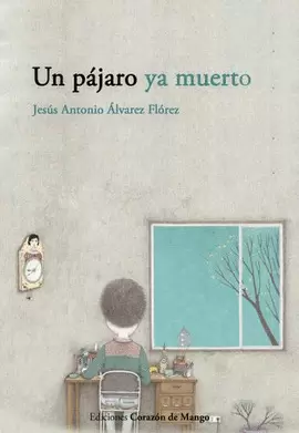 UN PÁJARO YA MUERTO