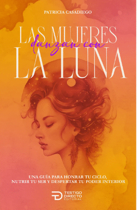 LAS MUJERES DANZAN CON LA LUNA