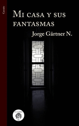 MI CASA Y SUS FANTASMAS