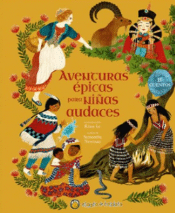 AVENTURAS ÉPICAS PARA NIÑAS AUDACES