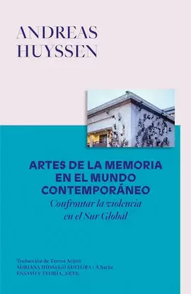 ARTES DE LA MEMORIA EN EL MUNDO CONTEMPORÁNEO