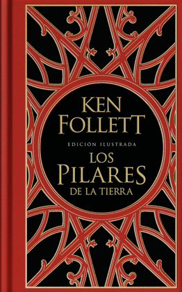 LOS PILARES DE LA TIERRA (EDICION ILUSTRADA)