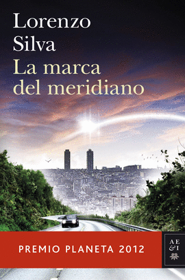 MARCA DEL MERIDIANO, LA - PREMIO PLANETA 2012