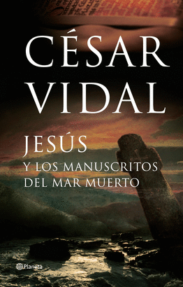 JESUS Y LOS MANUSCRITOS DEL MAR MUERTO