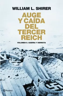 AUGE Y CAIDA DEL TERCER REICH - VOLUMEN II