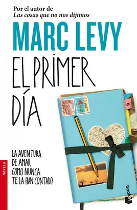 PRIMER DIA, EL - LA AVENTURA DE AMAR COMO NUNCA TE LA HAN CONTADO