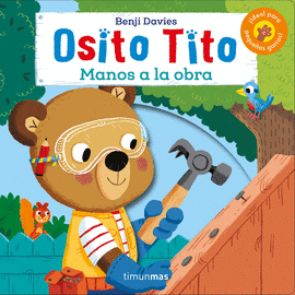 OSITO TITO. ¡MANOS A LA OBRA!