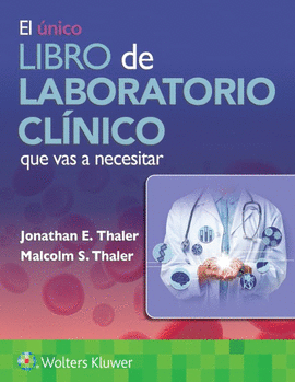 EL ÚNICO LIBRO DE LABORATORIO CLÍNICO QUE VAS A NECESITAR 1ED