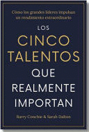 LOS CINCO TALENTOS QUE IMPORTAN (THE FIVE TALENTS THAT REALLY MATTER SPANISH EDITION)