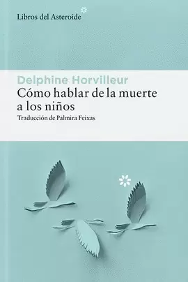 CÓMO HABLAR DE LA MUERTE A LOS NIÑOS
