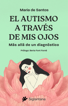 EL AUTISMO A TRAVÉS DE MIS OJOS: MÁS ALLÁ DE UN DIAGNÓSTICO