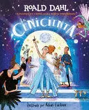 LA CENICIENTA (COLECCIÓN ALFAGUARA CLÁSICOS). CUENTOS EN VERSO PARA NIÑOS PERVERSOS / REVOLTING RHYMES: CINDERELLA (ALFAGUARA CLASSICS COLLECTION)