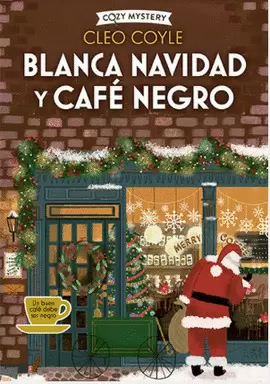 BLANCA NAVIDAD Y CAFÉ NEGRO (COZY MYSTERY)