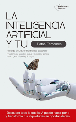 LA INTELIGENCIA ARTIFICIAL Y TÚ