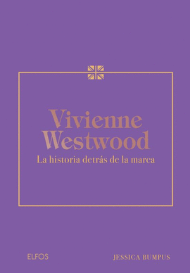 VIVIANE WESTWOOD: LA HISTORIA DETRÁS DE LA MARCA